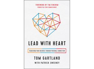 9781946885005 - Lead with Heart - Tom Gartland Patrick Sweeney Gebunden