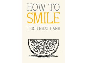 9781952692437 - How to Smile - Thich Nhat Hanh Kartoniert (TB)