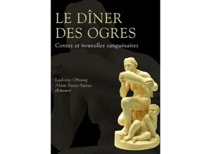 9781952799204 - Le dîner des ogres - Ludovic Obiang Kartoniert (TB)