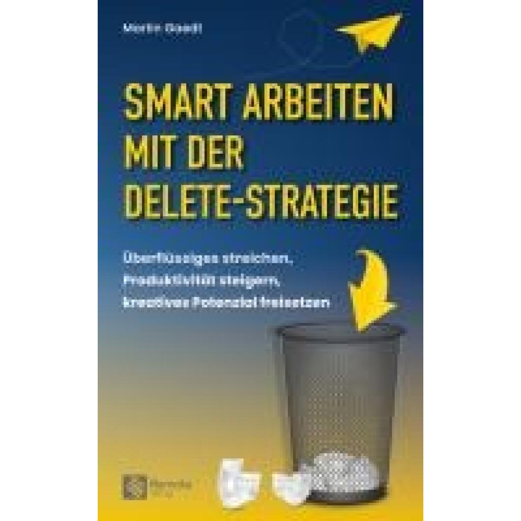 9781960004291 - Gaedt Martin Smart Arbeiten mit der Delete-Strategie