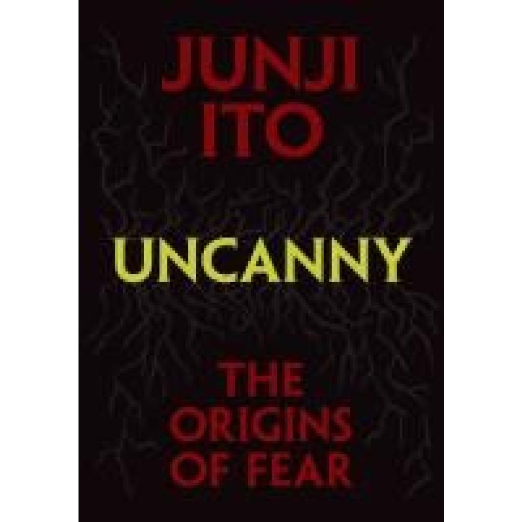 9781974747306 - Ito Junji Uncanny The Origins of Fear