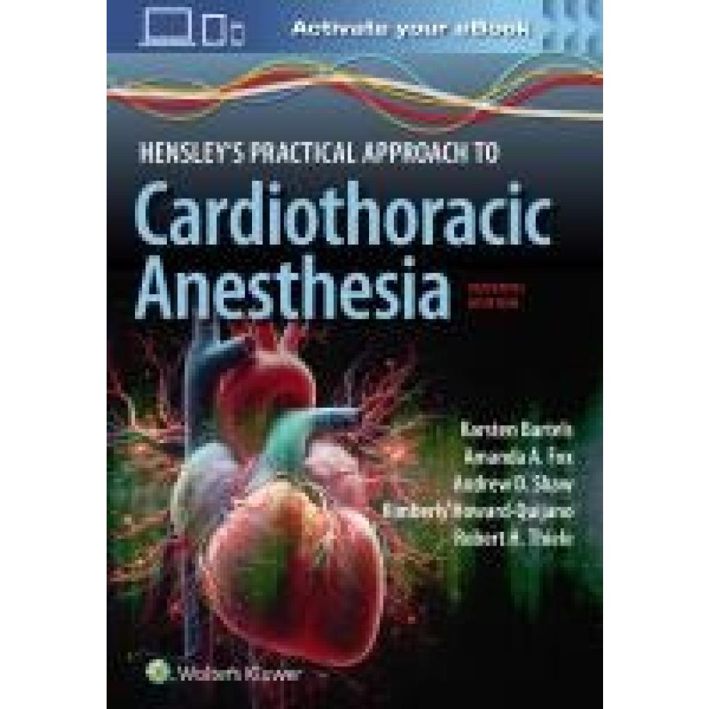 9781975209100 - Bartels Karsten Hensleys Practical Approach to Cardiothoracic Anesthesia Print + eBook with Multimedia