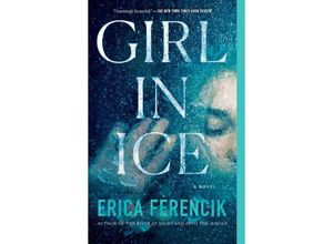 9781982143039 - Girl in Ice - Erica Ferencik Kartoniert (TB)