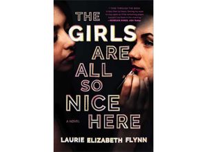 9781982144630 - The Girls Are All So Nice Here - Laurie Elizabeth Flynn Kartoniert (TB)