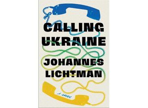 9781982156817 - Calling Ukraine - Johannes Lichtman Gebunden