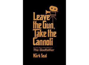 9781982158590 - Leave the Gun Take the Cannoli - Mark Seal Gebunden