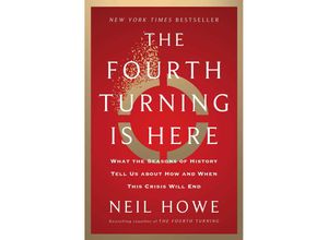 9781982173739 - The Fourth Turning Is Here - Neil Howe Gebunden