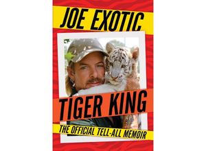 9781982180430 - Tiger King - Joe Exotic Kartoniert (TB)