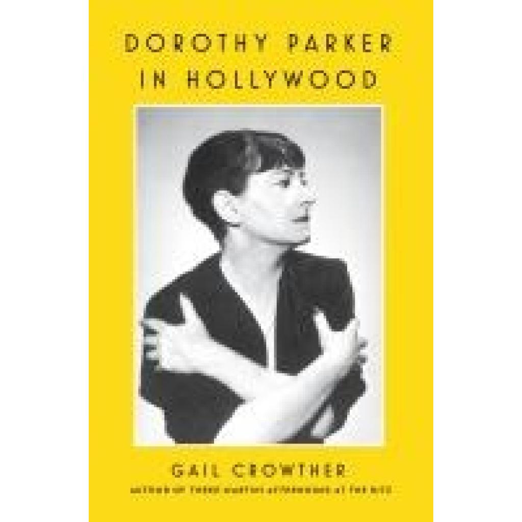 9781982185794 - Crowther Gail Dorothy Parker in Hollywood