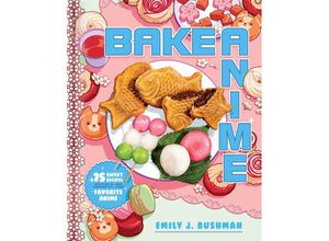 9781982186647 - Bake Anime - Emily J Bushman Gebunden