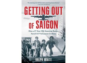 9781982195175 - Getting Out of Saigon - Ralph White Gebunden