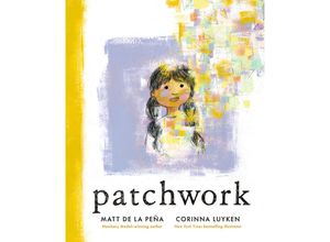 9781984813961 - Patchwork - Matt De la Peña Gebunden