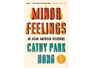 9781984820389 - Minor Feelings - Cathy Park Hong Kartoniert (TB)