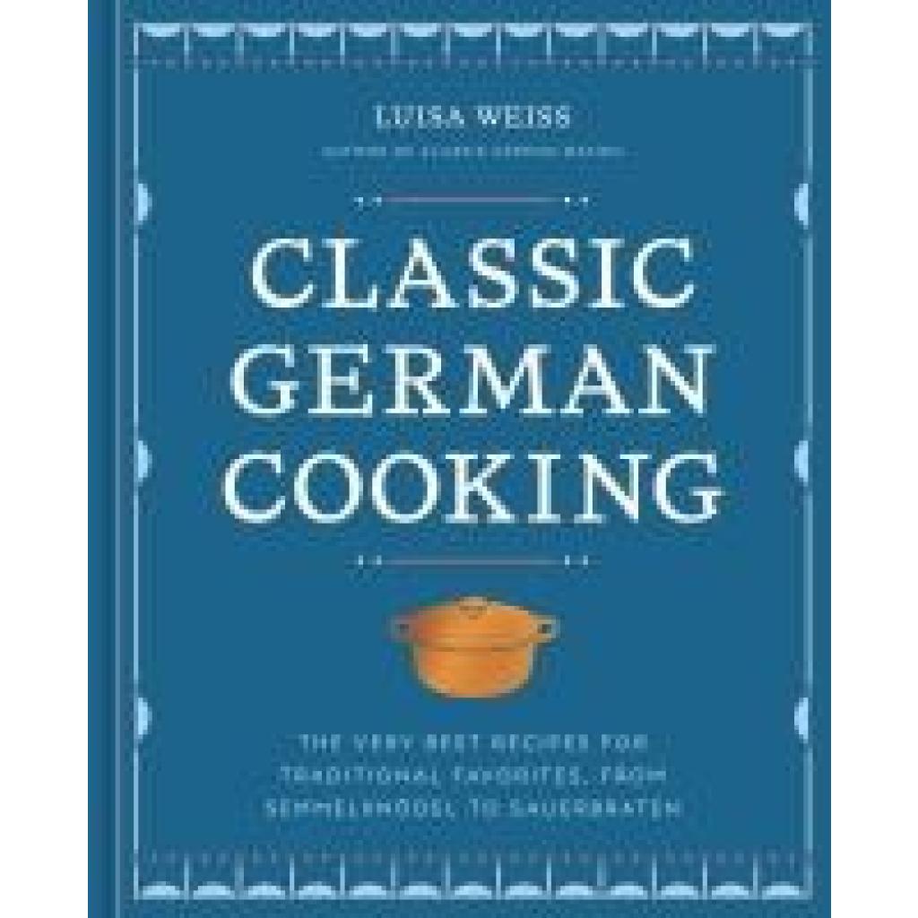 9781984861887 - Weiss Luisa Classic German Cooking