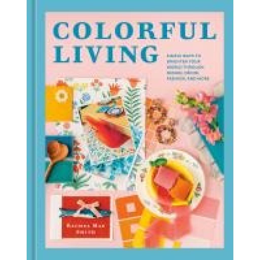 9781984863072 - Smith Rachel Mae Colorful Living