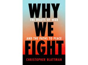 9781984881571 - Why We Fight - Christopher Blattman Gebunden