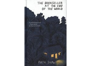 9781988547756 - The Bookseller at the End of the World - Ruth Shaw Gebunden