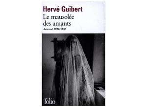 9782070427574 - folio   Le Mausolée des amants - Hervé Guibert Kartoniert (TB)