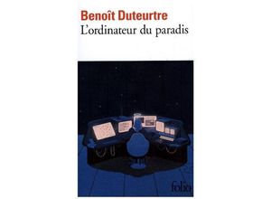 9782070792726 - Collection Folio   Lordinateur du paradis - Benoît Duteurtre Taschenbuch