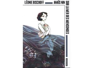 9782203254701 - Anaïs Nin - Sur la mer des mensonges - Léonie Bischoff Kartoniert (TB)