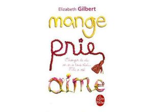 9782253126300 - Elizabeth Gilbert - GEBRAUCHT Mange prie aime (Le Livre de Poche) - Preis vom 02062023 050629 h