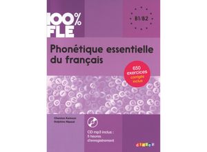 9782278087310 - 100% FLE   100% FLE - Phonétique essentielle du français - B1 B2 Kartoniert (TB)