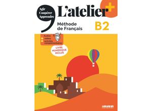 9782278108312 - Latelier - Méthode de Français - Ausgabe 2023 - Latelier+ - B2 Kartoniert (TB)