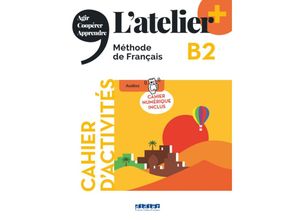 9782278108336 - Latelier - Méthode de Français - Ausgabe 2023 - Latelier+ - B2 Kartoniert (TB)