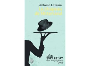 9782290057261 - Antoine Laurain - GEBRAUCHT Le chapeau de Mitterrand - Preis vom 02062023 050629 h