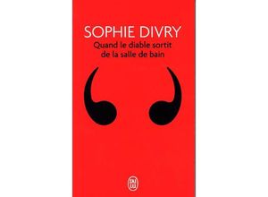 9782290129463 - Sophie Divry - GEBRAUCHT Quand le diable sortit de la salle de bain Roman improvisé interruptif et pas sérieux - Preis vom 02062023 050629 h