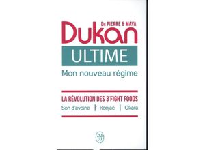 9782290377086 - Ultime - le Nouveau Regime Dukan - la Puissance des 3 Fight Foods  Son dAvoine - Konjac - Okara - Pierre Dukan Kartoniert (TB)