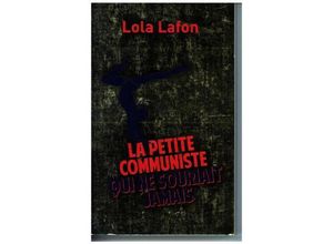 9782330070441 - La petite communiste qui ne souriait jamais - Lola Lafon Kartoniert (TB)