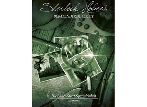 9782370990969 - Sherlock Holmes Beratender Detektiv Die Baker-Street-Spezialeinheit - gary Grady Suzanne Goldberg Dave Neale Gebunden