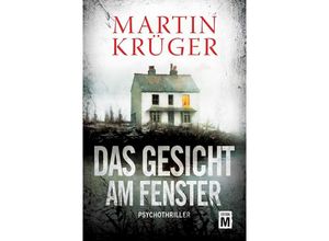 9782496703092 - Das Gesicht am Fenster - Martin Krüger Kartoniert (TB)