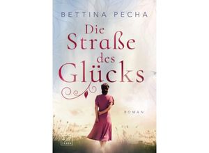 9782496707571 - Die Straße des Glücks - Bettina Pecha Kartoniert (TB)