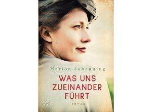 9782496707847 - Was uns zueinander führt - Marion Johanning Kartoniert (TB)