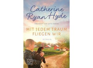 9782496712018 - Mit jedem Traum fliegen wir - Catherine Ryan Hyde Kartoniert (TB)