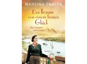 9782496712674 - Der Traum von einem fernen Glück - Martina Sahler Kartoniert (TB)