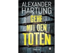 9782496712964 - Gehe mit den Toten - Alexander Hartung Kartoniert (TB)