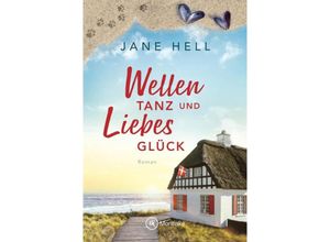 9782496713060 - Wellentanz und Liebesglück - Jane Hell Kartoniert (TB)