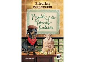 9782496713312 - Prost auf die Pfennigfuchser - Friedrich Kalpenstein Kartoniert (TB)