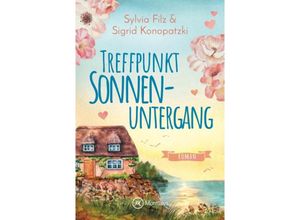 9782496713893 - Treffpunkt Sonnenuntergang - Sigrid Konopatzki Sylvia Filz Kartoniert (TB)