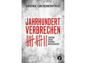 9782496714005 - Jahrhundertverbrechen - André Groenewoud Kartoniert (TB)