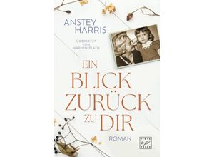 9782496715262 - Ein Blick zurück zu dir - Anstey Harris Kartoniert (TB) 9782496715262 - Ein Blick zurück zu dir - Anstey Harris Kartoniert (TB)