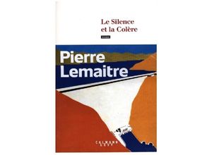 9782702183618 - Pierre Lemaitre - GEBRAUCHT Le Silence et la colère Roman - Preis vom 06112023 060618 h