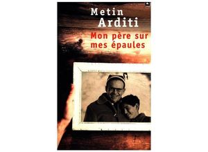 9782757870280 - Mon père sur mes épaules - Metin Arditi Kartoniert (TB)