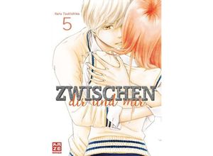 9782889214518 - Zwischen dir und mir Bd5 - Haru Tsukishima Kartoniert (TB)