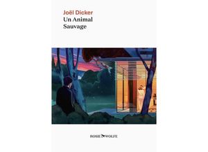 9782889730476 - Un animal sauvage - Joël Dicker Kartoniert (TB)