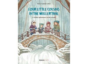 9782919792481 - Four little cousins in the Mullerthal - A winter adventure in the woods - Marie-Isabelle Callier Gebunden