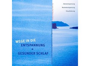 9783000080173 - Wege in die Entspannung + Gesunder Schlaf 1 Audio-CD - Ralf M Hölker (Hörbuch)